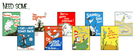 Dr. Seuss - Need some...