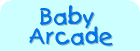 Baby Arcade